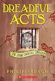 Ardagh, Philip: Dreadful Acts: The Eddie Dickens Trilogy Ardagh, Philip: Dreadful Acts: The Eddie Dickens Trilogy