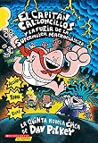Pilkey, Dav: El Capitan Calzoncillos Y LA Furia De LA Supermujer Macroelastica/Captain Underpants and the wrath of the wicked wedgie woman
