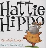 Loomis, Christine: Hattie Hippo