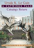 Le Guin, Ursula K.: Catwings Return Le Guin, Ursula K.: Catwings Return