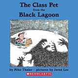 Thaler, Mike: The Class Pet from the Black Lagoon Thaler, Mike: The Class Pet from the Black Lagoon
