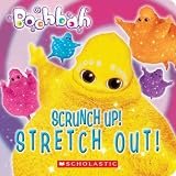 Lee, Quinlan B.: Scrunch Up! Stretch Out