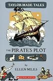 Miles, Ellen: The Pirate's Plot Miles, Ellen: The Pirate's Plot