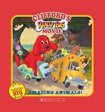 Hamilton, Tisha: Cliffords Really Big Movie: Amazing Animals Hamilton, Tisha: Cliffords Really Big Movie: Amazing Animals
