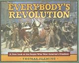 Everybody's Revolution (0439634040) by Fleming, Thomas J. Fleming, Thomas J.: Everybody's Revolution