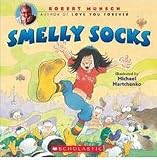 Munsch, Robert: Smelly Socks Munsch, Robert: Smelly Socks