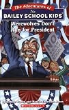 Jones, Marcia: Werewolves Don't Run for President Jones, Marcia: Werewolves Don't Run for President