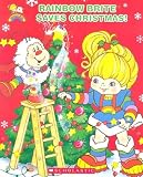 Spelvin, Justin: Rainbow Brite Saves Christmas