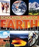Scholastic Reference (Firm): Scholastic Atlas Of Earth