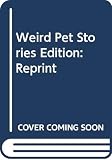 Packard, Mary: Weird Pet Stories Packard, Mary: Weird Pet Stories