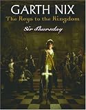 Nix, Garth: Sir Thursday: The Keys to the Kingdom Book 4