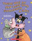 Colandro, Lucille: There Was An Old Lady Who Swallowed A Bat! Colandro, Lucille: There Was An Old Lady Who Swallowed A Bat!