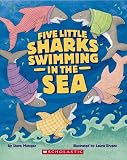 Metzger, Steve: Five Little Sharks Swimming In The Sea Metzger, Steve: Five Little Sharks Swimming In The Sea