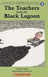 Thaler, Mike: The Teacher from the Black Lagoon and other Stories: The Teacher From the Black Lagoon / The Gym Teacher From the Black Lagoon / The Principal From the Black Lagoon / The Librarian From the Black Lagoon Thaler, Mike: The Teacher from the Black Lagoon and other Stories: The Teacher From the Black Lagoon / The Gym Teacher From the Black Lagoon / The Principal From the Black Lagoon / The Librarian From the Black Lagoon