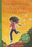 Ryan, Pam Munoz: Becoming Naomi Leon Ryan, Pam Munoz: Becoming Naomi Leon