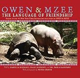Hatkoff, Craig: Owen & Mzee: The Language of Friendship Hatkoff, Craig: Owen & Mzee: The Language of Friendship