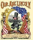 Aylesworth, Jim: Our Abe Lincoln Aylesworth, Jim: Our Abe Lincoln