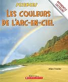 Fowler, Allan: The Colors the Arc in Sky (Al les Couleurs l'Arc en Ciel) Fowler, Allan: The Colors the Arc in Sky (Al les Couleurs l'Arc en Ciel)