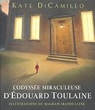 DiCamillo, Kate: L'odyss&eacute;e Miraculeuse D'&Eacute;douard Toulaine