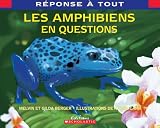 Berger, Melvin: Les Amphibiens en Questions
