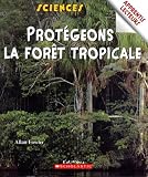 Fowler, Allan: Al Protegeons la Foret Tropicale Fowler, Allan: Al Protegeons la Foret Tropicale