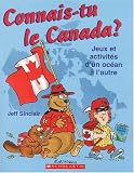 Sinclair, Jeff: Connais-Tu le Canada Sinclair, Jeff: Connais-Tu le Canada