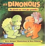Metzger, Steve: Ma Plante Ne Veut pas Grandir! Metzger, Steve: Ma Plante Ne Veut pas Grandir!
