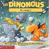 Metzger, Steve: Les Dinonous, Il Neige! Metzger, Steve: Les Dinonous, Il Neige!