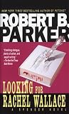 Parker, Robert B.: Looking for Rachel Wallace