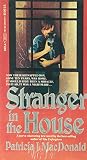 MacDonald, Patricia J.: A Stranger in the House MacDonald, Patricia J.: A Stranger in the House