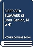 Goudge, Eileen: Deep-Sea Summer