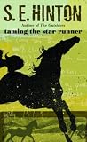 Hinton, S. E.: Taming the Star Runner Hinton, S. E.: Taming the Star Runner