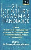 Princeton Language Institute Staff: 21st Century Grammar Handbook Princeton Language Institute Staff: 21st Century Grammar Handbook