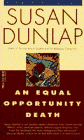 Dunlap, Susan: An Equal Opportunity Death