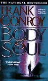 Conroy, Frank: Body and Soul Conroy, Frank: Body and Soul