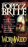 Brite, Poppy Z.: Wormwood Brite, Poppy Z.: Wormwood