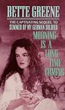 Greene, Bette: Morning Is a Long Time Coming Greene, Bette: Morning Is a Long Time Coming