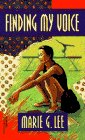 Lee, Marie G.: Finding My Voice Lee, Marie G.: Finding My Voice