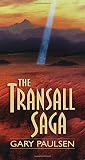 Paulsen, Gary: The Transall Saga Paulsen, Gary: The Transall Saga