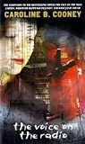 Cooney, Caroline B.: The Voice on the Radio Cooney, Caroline B.: The Voice on the Radio
