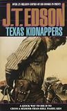 Edson, J. T.: Texas Kidnappers Edson, J. T.: Texas Kidnappers