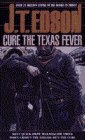 Edson, J. T.: Cure the Texas Fever Edson, J. T.: Cure the Texas Fever