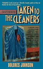 Taken to the Cleaners by Dolores Johnson