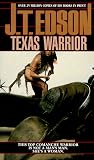 Edson, J. T.: Texas Warrior Edson, J. T.: Texas Warrior
