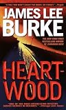 Burke, James Lee: Heartwood