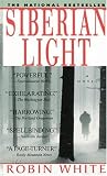 Siberian Light (0440224608) by White, Robin A. White, Robin A.: Siberian Light