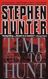 Hunter, Stephen: Time to Hunt