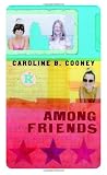 Cooney, Caroline B.: Among Friends
