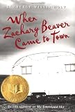 Holt, Kimberly Willis: When Zachary Beaver Came to Town Holt, Kimberly Willis: When Zachary Beaver Came to Town