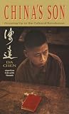 Chen, Da: China's Son: Growing Up in the Cultural Revolution Chen, Da: China's Son: Growing Up in the Cultural Revolution